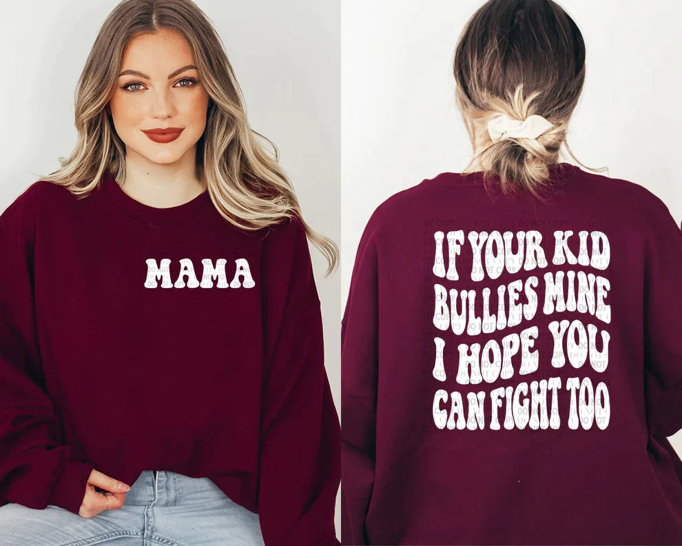 If Your Kid Bullies Mine Shirt